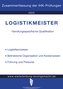 Logistikmeister Handlungsspezifische Qualifikation - Zusammenfassung der IHK-Prüfungen