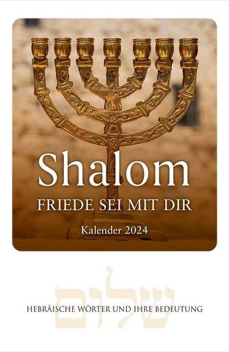Shalom - Friede sei mit dir 2024 - Wandkalender