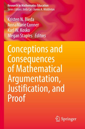 Conceptions and Consequences of Mathematical Argumentation, Justification, and Proof
