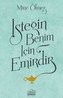 Istegin Benim Icin Emirdir
