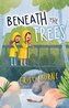 Beneath the Trees