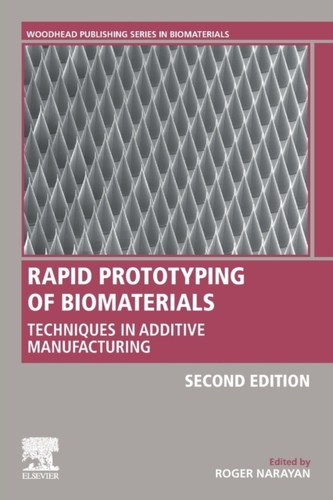 Rapid Prototyping of Biomaterials