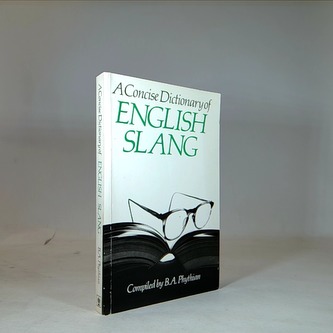 A concise Dictionary of English slang