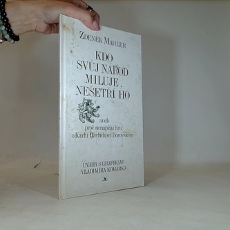 Kdo svůj národ miluje, nešetří ho