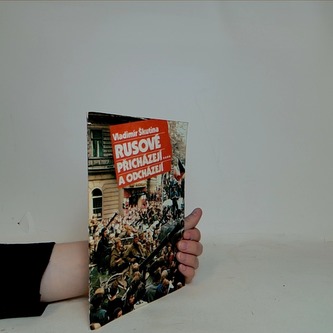 Rusové: přicházejí.... a odcházejí