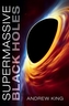 Supermassive Black Holes