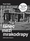 Tanec mezi mrakodrapy