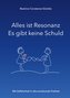 Alles ist Resonanz Es gibt keine Schuld