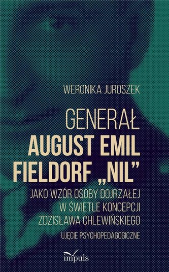 Generał August Emil Fieldorf Nil jako wzór.. Generał August Emil Fieldorf Nil jako wzór..