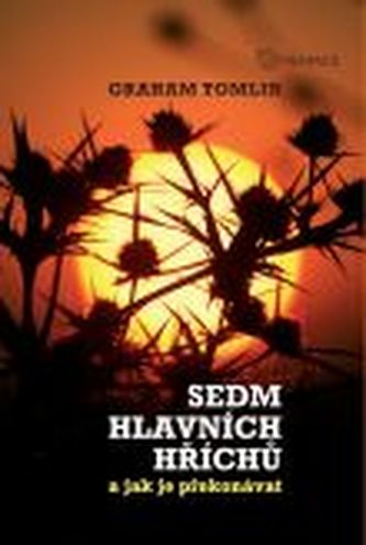 Sedm hlavních hříchů a jak je překonávat