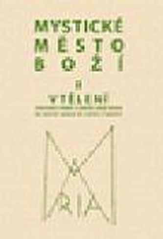 Mystické město Boží II - Vtělení