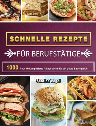 Schnelle Rezepte für Berufstätige