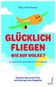 Glücklich fliegen - wie auf Wolke 7