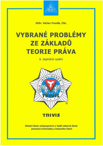 Vybrané problémy ze základů teorie práva - 6. doplněné vydání