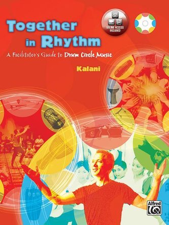 Together in Rhythm: A Facilitator's Guide to Drum Circle Music, Book & Online Video/PDF [With DVD]