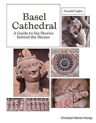 Basel Cathedral - A Guide to the Stories behind the Stones