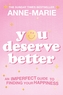 You Deserve Better