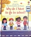 Very First Questions and Answers Why do I have to go to school?