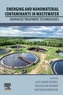Emerging and Nanomaterial Contaminants in Wastewater