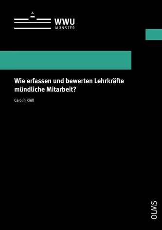 Wie erfassen und bewerten Lehrkräfte mündliche Mitarbeit?