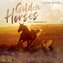 Golden Horses 01. Ein Seelenpferd für immer