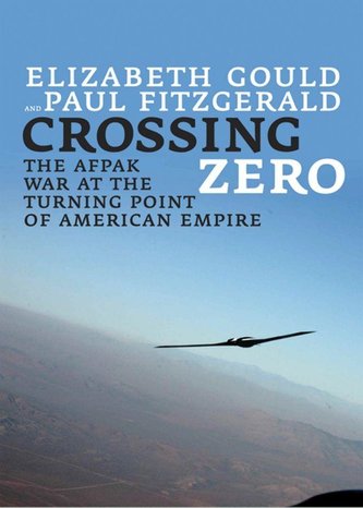 Crossing Zero: The Afpak War at the Turning Point of American Empire