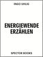 Energiewende erzählen. Literatur, Kunst, Ressourcen
