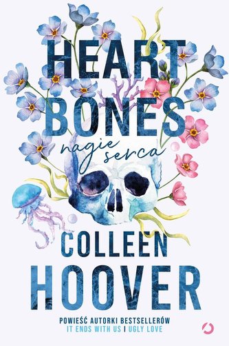 Heart bones. Nagie serca [wyd. 3, 2023]