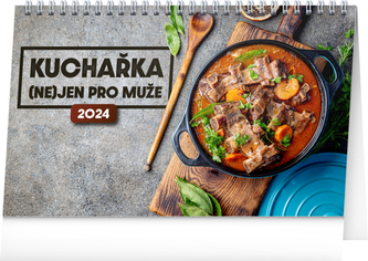 Kuchařka (ne)jen pro muže 2024 - stolní kalendář