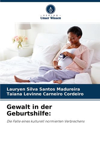 Gewalt in der Geburtshilfe: