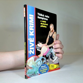Těžká ruka šampiona a další skutečné příběhy