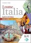 I come Italia: Libro dello studente + CD audio