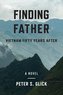Finding Father: Vietnam 50 Years After