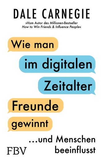 Wie man im digitalen Zeitalter Freunde gewinnt und Menschen beeinflusst