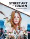 Street Art von Frauen