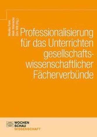 Professionalisierung für das Unterrichten gesellschaftswissenschaftlicher Fächerverbünde