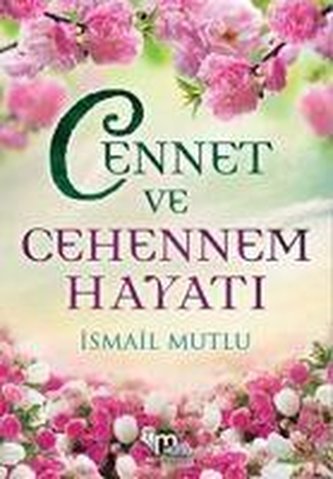 Cennet ve Cehennem Hayati