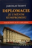 Diplomacie je uměním kompromisu