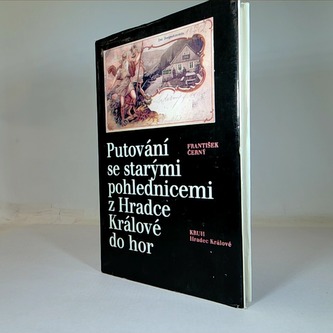 Putování se starými pohlednicemi z Hradce Králové do hor