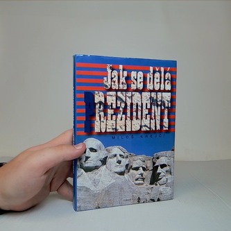 Jak se dělá prezident
