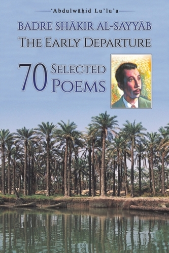 Badre Shakir Al-Sayyab The Early Departure
