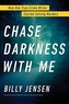 Chase Darkness With Me