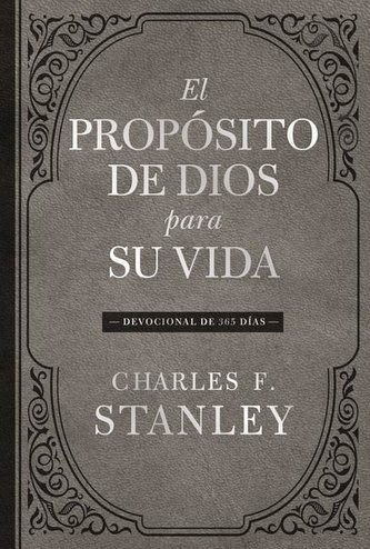 El Propósito de Dios Para Su Vida: Devocional de 365 Días