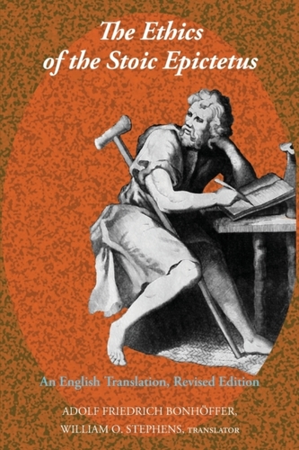 The Ethics of the Stoic Epictetus