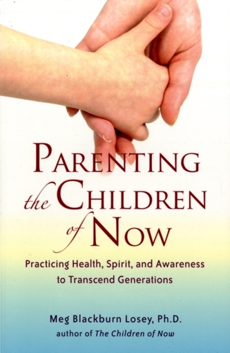 Parenting the Children of Now