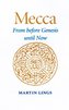 Mecca: From Before Genesis Until Now
