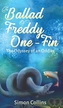 The Ballad of Freddy One-Fin