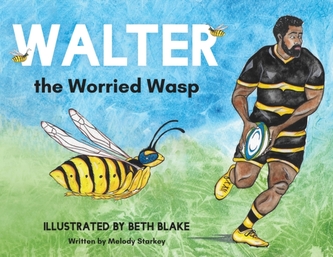 Walter the Worried Wasp