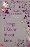 Things I Know About Love