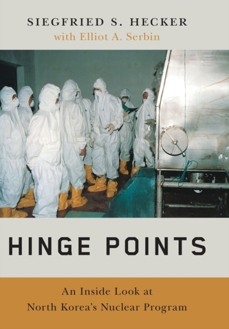 Hinge Points: An Inside Look at North Korea's Nuclear Program